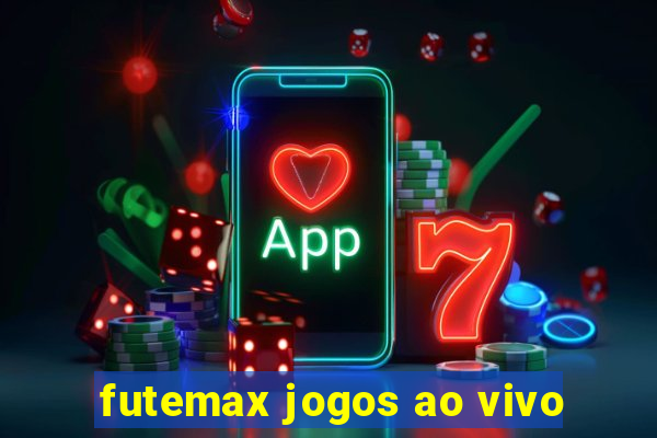 futemax jogos ao vivo